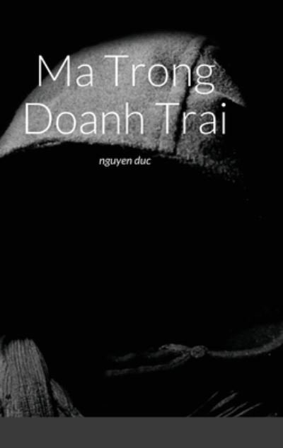 Cover for Nguyen Duc · Ma Trong Doanh Trai (Hardcover bog) (2021)