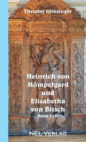 Cover for Theodor Griesinger · Heinrich Von Mompelgard Und Elisabetha Von Bitsch (Paperback Book) (2014)