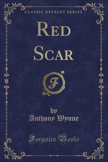 Cover for Anthony Wynne · Red Scar (Classic Reprint) (Paperback Book) (2019)