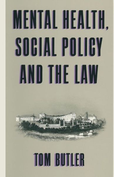 Cover for Tom Butler · Mental Health, Social Policy and the Law (Paperback Book) [1st ed. 1985 edition] (1985)