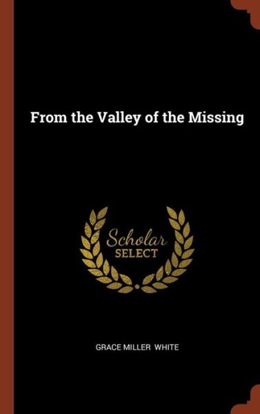 Cover for Grace Miller White · From the Valley of the Missing (Hardcover Book) (2017)