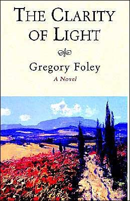 Cover for G. P. Foley · The Clarity of Light (Hardcover Book) (2003)