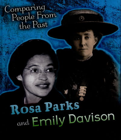 Cover for Nick Hunter · Rosa Parks and Emily Davison - Comparing People from the Past (Gebundenes Buch) (2015)