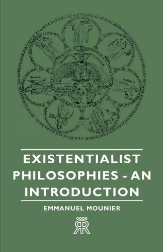 Cover for Emmanuel Mounier · Existentialist Philosophies - an Introduction (Taschenbuch) (2007)