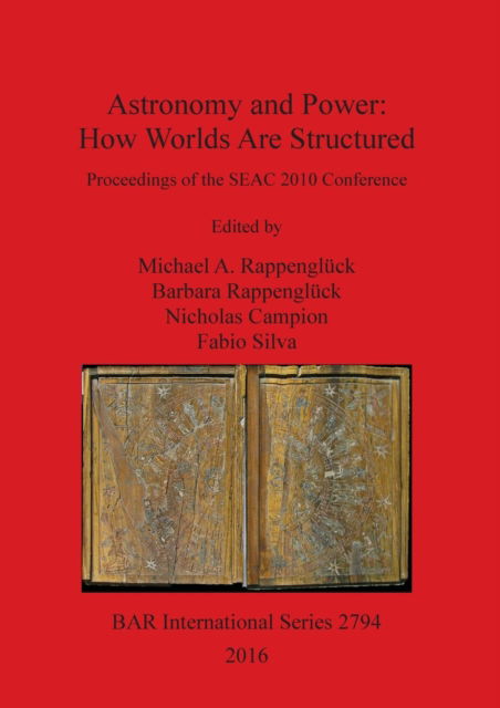 Cover for Michael Rappenglueck · Astronomy and Power How Worlds Are Structured (Bok) (2016)