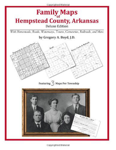 Family Maps of Hempstead County, Arkansas - Gregory a Boyd J.d. - Books - Arphax Publishing Co. - 9781420311419 - May 20, 2010