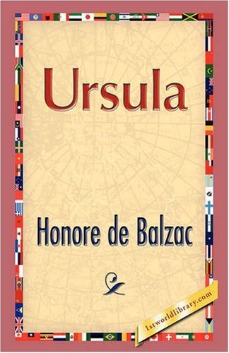 Ursula - Honore De Balzac - Libros - 1st World Publishing - 9781421893419 - 1 de octubre de 2008