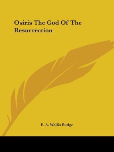 Cover for E. A. Wallis Budge · Osiris the God of the Resurrection (Paperback Book) (2005)