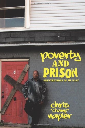 Cover for Chris Napier · Poverty and Prison: Frustrations of My Past (Pocketbok) (2010)