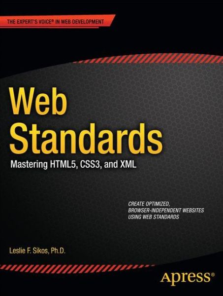 Web Standards: Mastering HTML5, CSS3, and XML - Leslie Sikos - Livros - Springer-Verlag Berlin and Heidelberg Gm - 9781430240419 - 6 de dezembro de 2011