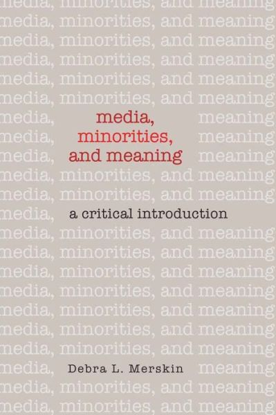 Cover for Debra L. Merskin · Media, Minorities, and Meaning: A Critical Introduction (Hardcover Book) [New edition] (2011)