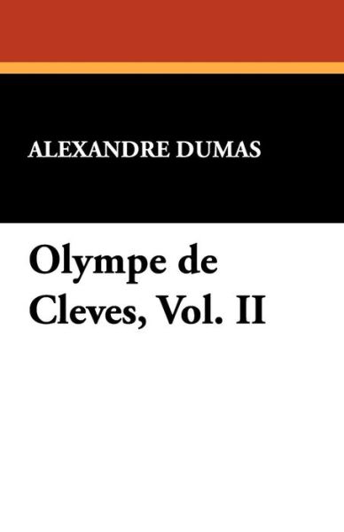 Cover for Alexandre Dumas · Olympe De Cleves, Vol. II (Taschenbuch) (2024)