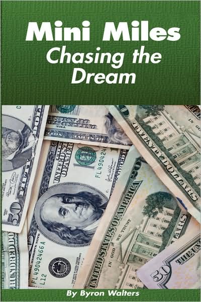 Cover for Byron D Walters · Mini Miles Chasing the Dream (Paperback Book) (2009)