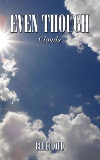 Cover for Bluecloud · Even Though: Clouds (Paperback Book) (2009)