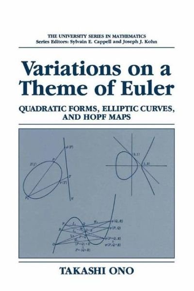 Cover for Takashi Ono · Variations on a Theme of Euler: Quadratic Forms, Elliptic Curves, and Hopf Maps - University Series in Mathematics (Pocketbok) [Softcover reprint of hardcover 1st ed. 1995 edition] (2010)