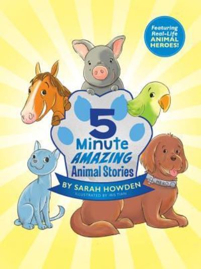 Cover for Sarah Howden · 5-Minute Amazing Animal Stories (Hardcover Book) (2019)