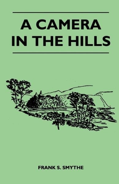 Cover for Frank S Smythe · A Camera in the Hills (Paperback Book) (2011)