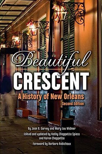 Cover for Kathy Chappetta Spiess · Beautiful Crescent: A History of New Orleans (Paperback Book) (2017)