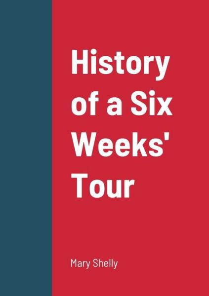 Cover for Mary Shelley · History of a Six Weeks' Tour (Book) (2022)