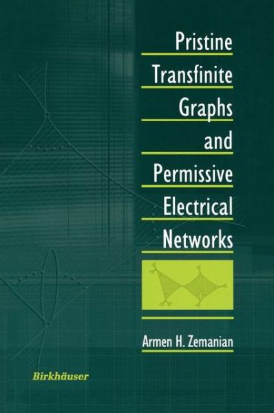 Cover for A. H. Zemanian · Pristine Transfinite Graphs and Permissive Electrical Networks (Paperback Book) [Softcover Reprint of the Original 1st Ed. 2001 edition] (2012)