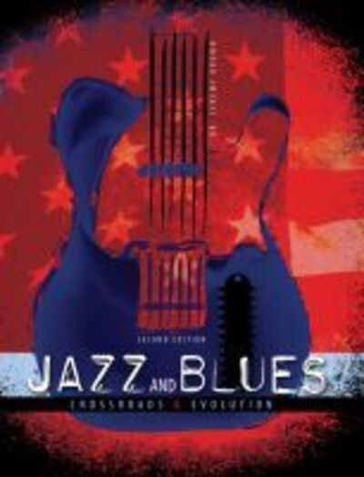 Cover for Jeremy Brown · Jazz and Blues: Crossroads and Evolution (Paperback Book) [Second edition]