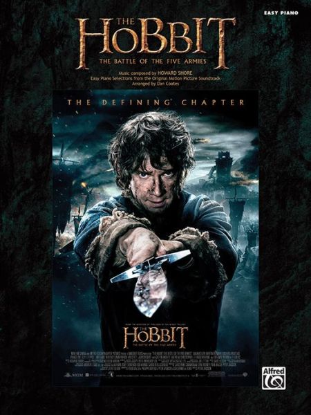 The Hobbit -- the Battle of the Five Armies: Easy Piano Selections from the Original Motion Picture Soundtrack - Howard Shore - Bøker - Alfred Publishing Co., Inc. - 9781470626419 - 1. august 2015