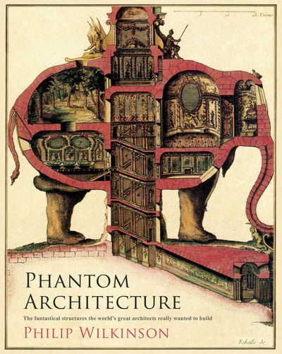 Cover for Philip Wilkinson · Phantom Architecture (Hardcover bog) (2017)