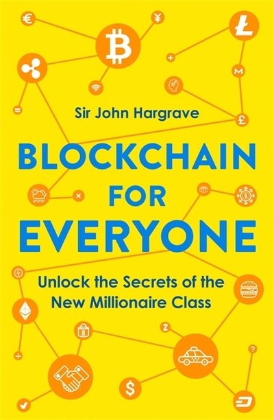 Cover for Sir John Hargrave · Blockchain for Everyone (Hardcover Book) (2019)