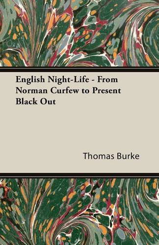 Cover for Thomas Burke · English Night-life - from Norman Curfew to Present Black out (Pocketbok) (2014)