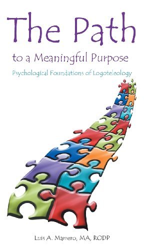 Cover for Luis A Marrero Ma Rodp · The Path to a Meaningful Purpose: Psychological Foundations of Logoteleology (Hardcover bog) (2013)