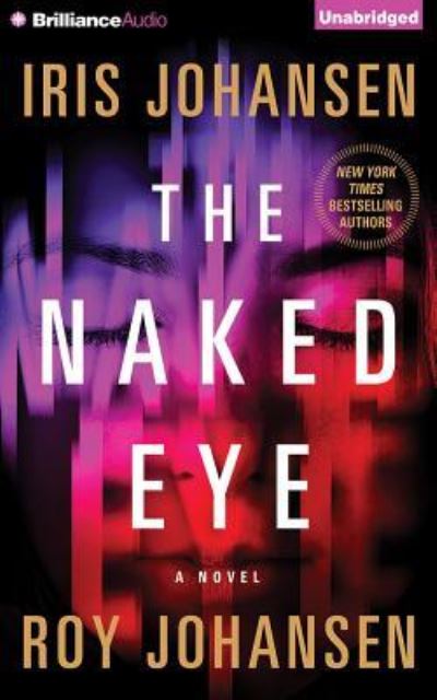 Cover for Iris Johansen · The Naked Eye A Novel (CD) (2016)