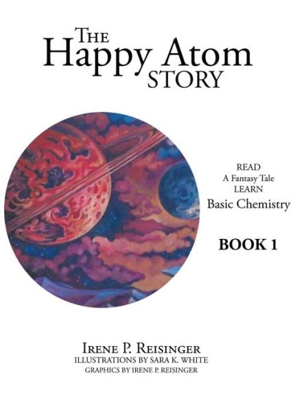 Cover for Irene P Reisinger · The Happy Atom Story (Hardcover Book) (2018)