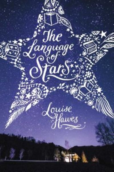 Cover for Louise Hawes · The language of stars (Book) [First edition. edition] (2016)