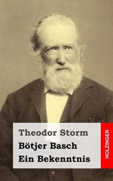 Cover for Theodor Storm · Botjer Basch / Ein Bekenntnis (Paperback Bog) (2013)