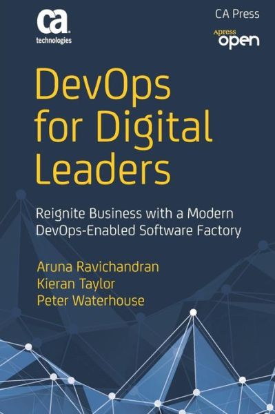 Cover for Aruna Ravichandran · DevOps for Digital Leaders: Reignite Business with a Modern DevOps-Enabled Software Factory (Paperback Book) [1st edition] (2016)