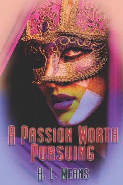 Cover for A L Means · A Passion Worth Pursuing (Paperback Book) (2021)