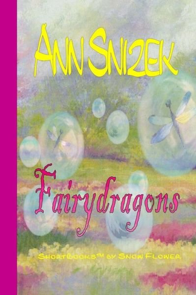 Cover for Ann Snizek · Fairydragons: Shortbooks by Snow Flower (Pocketbok) (2013)
