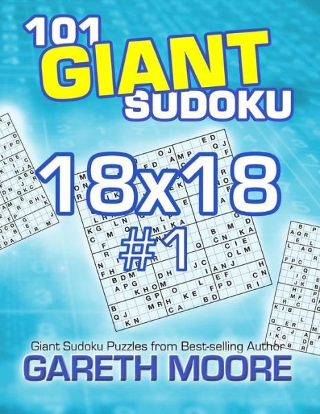 Cover for Gareth Moore · 101 Giant Sudoku 18x18 #1 (Paperback Bog) (2013)