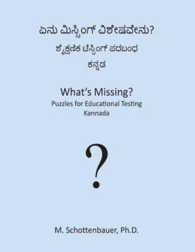 Cover for M Schottenbauer · What's Missing? Puzzles for Educational Testing: Kannada (Paperback Bog) (2013)
