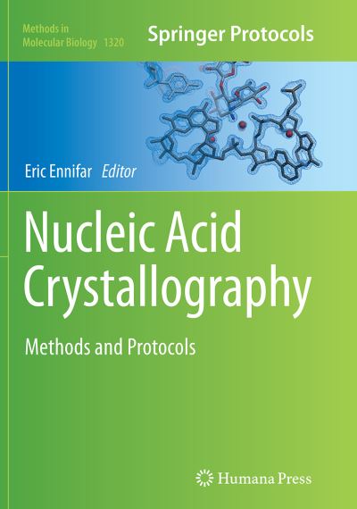 Cover for Nucleic Acid Crystallography: Methods and Protocols - Methods in Molecular Biology (Paperback Book) [Softcover reprint of the original 1st ed. 2015 edition] (2016)