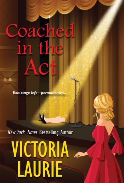 Cover for Victoria Laurie · Coached in the Act - A Cat &amp; Gilley Life Coach Mystery (Paperback Book) (2022)