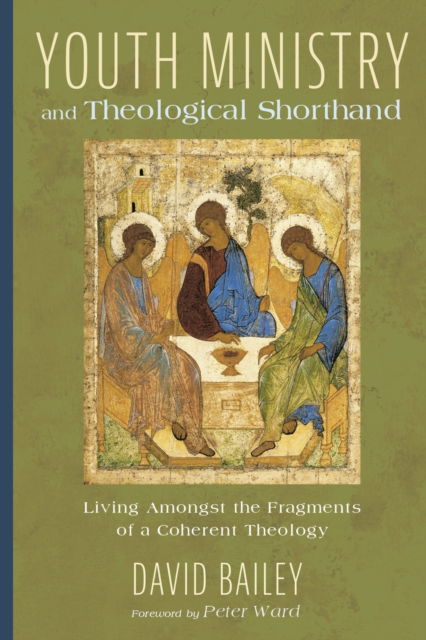 Cover for Prof David Bailey · Youth Ministry and Theological Shorthand (Paperback Book) (2019)