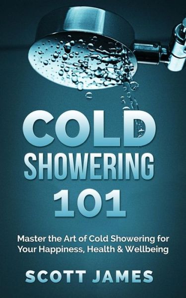 Cover for Scott James · Cold Showering 101 (Paperback Book) (2014)