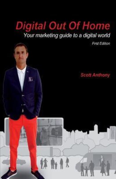 Cover for Mr Scott Anthony · DOOH-Your marketing guide to a digital world (Paperback Book) (2014)