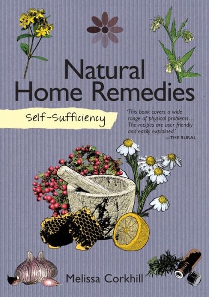 Cover for Melissa Corkhill · Self-Sufficiency: Natural Home Remedies - Self-Sufficiency (Paperback Book) (2015)