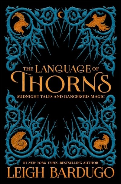 Cover for Leigh Bardugo · The Language of Thorns: Midnight Tales and Dangerous Magic - The Language of Thorns (Gebundenes Buch) (2017)