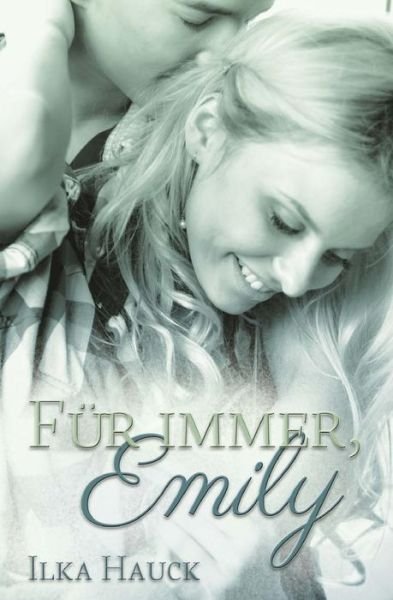 Cover for 01 Ilka Hauck · Fur Immer, Emily (Paperback Bog) (2015)