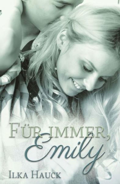 Cover for 01 Ilka Hauck · Fur Immer, Emily (Paperback Book) (2015)