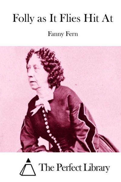 Cover for Fanny Fern · Folly As It Flies Hit at (Paperback Book) (2015)