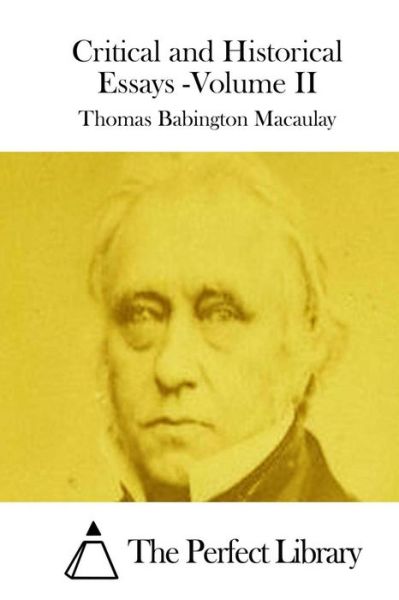 Cover for Thomas Babington Macaulay · Critical and Historical Essays -volume II (Taschenbuch) (2015)